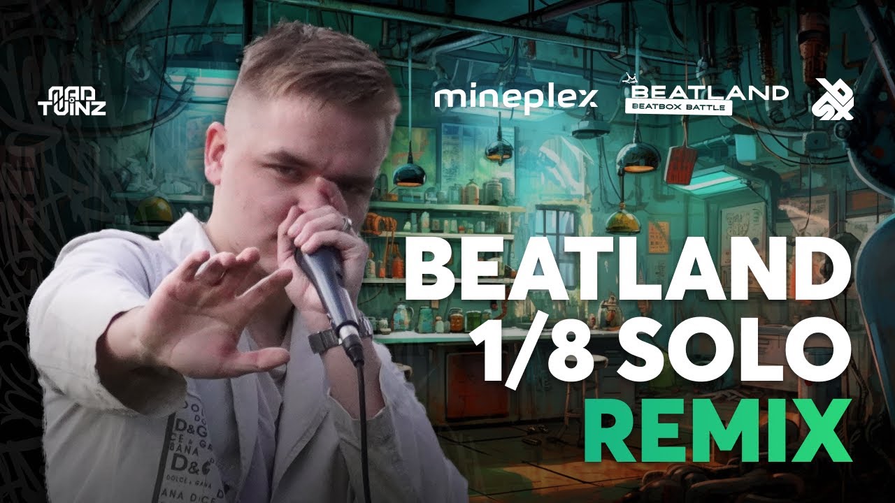 REMIX Beatland Beatbox Battle 2023 Solo Category 1/8 FINAL