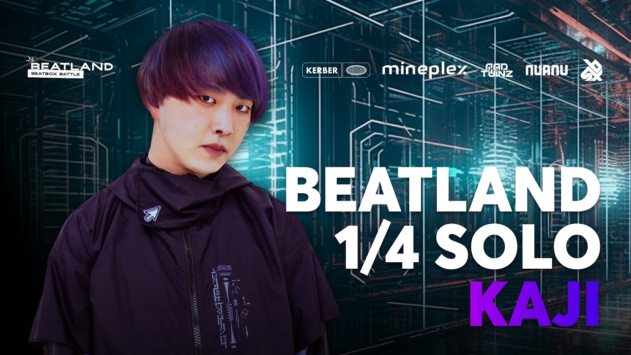 KAJI Beatland Beatbox Battle 2023 Solo Category 1/4 FINAL